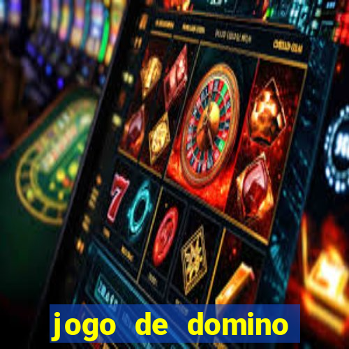 jogo de domino valendo dinheiro real